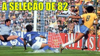 A Seleção de 1982 era espetacular mas pagou por não saber corrigir suas falhas [upl. by Oivatco]