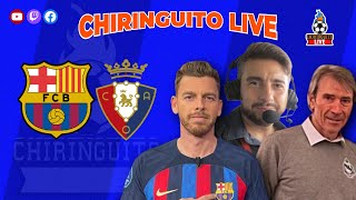 ️ BARÇA  OSASUNA  SEMIFINALES SUPERCOPA en CHIRINGUITO LIVE [upl. by Gnod]