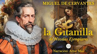 Miguel de Cervantes  La Gitanilla Audiolibro Completo en Español narrado por Artur Mas [upl. by Balf]