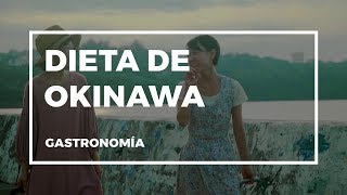 Por qué la dieta de OKINAWA tiene el secreto de la longevidad  Gourmet  CN Traveler España [upl. by Ling549]