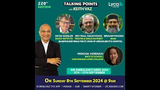 Talking Points with Keith Vaz on Lyca Radio 8th September 2024 [upl. by Lillith201]