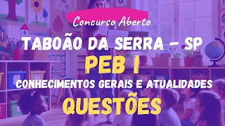 PEB I Taboão da Serra 2024  Conhecimentos Gerais e Atualidades  Questões [upl. by Ocimad]