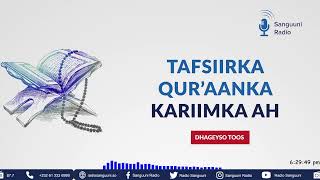 Tafsiirka Qur’aanka Kariimka ah Casharka 312aad ee Radio Sanguuni [upl. by Orford950]