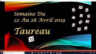 Prévisions du Taureau du 22 au 28 avril 2019 [upl. by Airuam]