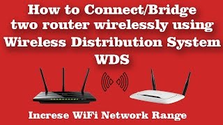 How to Connect  Bridge Two Router Wirelessly Using WDS Wireless Distribution System Settings [upl. by Bornie800]