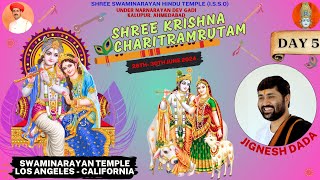 Shree Krishna Charitramrutam Katha  Jignesh Dada   Day 5  Los Angeles  California [upl. by Ayaros]