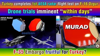 Turkey completes 1st AESA radar flight test on F16 Ozgur Drone trials imminent “within days” [upl. by Lamori474]