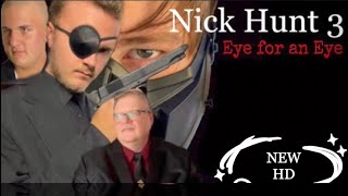 NICK HUNT 3  NEW HIGH DEFINITION [upl. by Brindle]