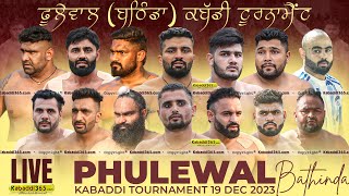 🔴Live Phulewal Bathinda Kabaddi Tournament 19 Dec 2023 [upl. by Holder]