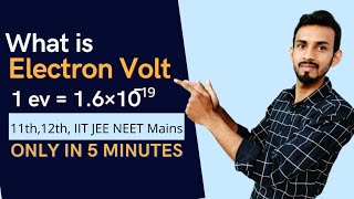 what is an electron volt  electron volt in physics class 12  joule to electron voltev conversion [upl. by Wollis]