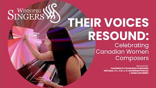 THEIR VOICES RESOUND Celebrating Canadian Women Composers [upl. by Dorkus]