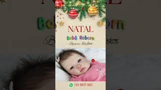 Faça sua encomenda de Bebê Reborn de Natal [upl. by Tarrel]