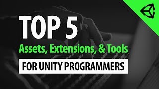 Top 5 Tools for Unity Programmers [upl. by Etsirhc483]