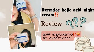 Dermdoc 2 Kojic Acid Night Cream My experience ⁉️😱Malayalam Reviewbeautyproducts dermdoc [upl. by Ladnyc552]