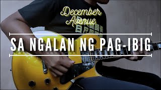 December Avenue  Sa Ngalan ng Pag  Ibig Guitar Cover [upl. by Annawik889]