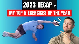 My Raw 2023 Recap  Top 5 Best Exercises Of The Year [upl. by Rajiv]