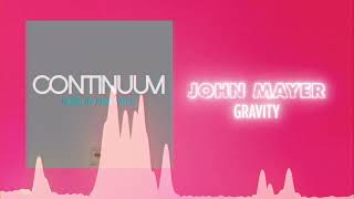 John Mayer  Gravity Official Audio ❤ Love Songs [upl. by Lamraj]