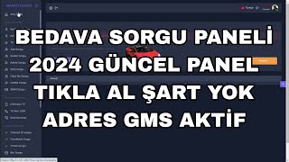 BEDAVA SORGU PANELİ 2024 GÜNCEL PANEL TIKLA AL ŞART YOK ADRES GMS AKTİF [upl. by Atsillak225]