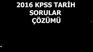 2016 KPSS TARİH ÇIKMIŞ SORULAR ÇÖZÜMÜ [upl. by Shepard]