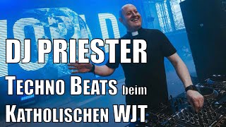 DJ Priester  Techno Beats beim katholischen WJT 2023 [upl. by Hacker]