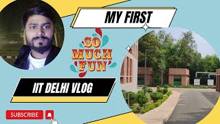 iit delhi vlog my iit delhi first vlog iit delhi hostel vlog my first vlog of iit delhi2023 [upl. by Ilat]