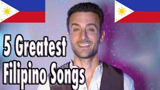 The 5 Greatest FILIPINO Songs Of AllTime [upl. by Lesslie]