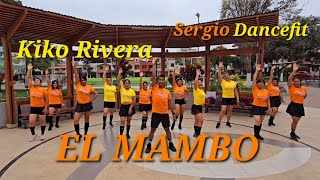 El Mambo  Kiko Rivera  Coreografía Fitness by SergioDancefit [upl. by Notnirb239]