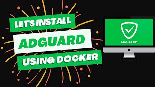 Simplify Adguard Installation with Docker A StepbyStep Guide [upl. by Annayrb249]