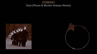 Oxia  Domino Phaxe amp Morten Granau RemixLyricsLetra  EnglishEspañol [upl. by Ulrikaumeko]