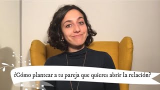 ¿Cómo plantear a tu pareja de abrir la relación [upl. by Retep663]