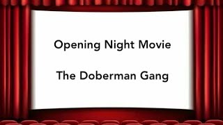 Opening Night Movie  The Doberman Gang [upl. by Llerrehc]