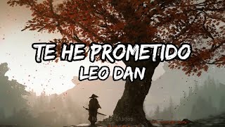 Leo Dan  Te He Prometido Letra [upl. by Kerred963]