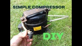 How to make a Simple Compressor with a motor from a Refrigerator DIY [upl. by Taylor90]