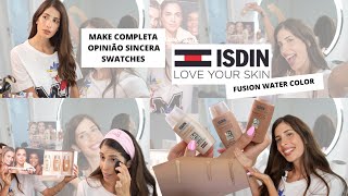 ISDIN FUSION WATER COLOR  Make Completa Opinião Swatches [upl. by Pelletier]