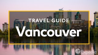 Vancouver Vacation Travel Guide  Expedia [upl. by Attenreb188]