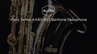 Saxophone Dream Event  Allora Paris Series AABS955 Baritone Saxophone [upl. by Smoht]