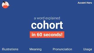 COHORT  Meaning and Pronunciation [upl. by Joellyn]