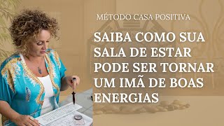 🧲 Saiba como sua Sala de Estar pode se tornar um ÍMÃ de boas ENERGIAS ✨ [upl. by Enneiluj]