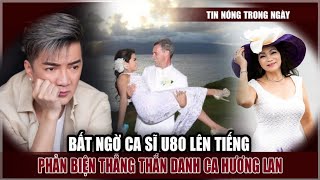 Chấn Động Ca Sĩ U80 Phản Biện Cực Gắt Ca Sĩ Hương Lan [upl. by Kcirret]