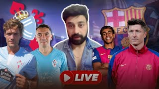 Celta vs FC Barcelona Live Watchalong [upl. by Ellissa61]