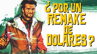 ¿Habrá un remake de quotPor un puñado de dólaresquot A Fistful of Dollars remake Clint Eastwood [upl. by Eetnwahs853]