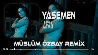 Afra  Yasemen  Müslüm Özbay Remix  O Konu Bana Ağır Gelir Açma Yasemen [upl. by Savell881]