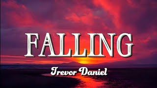 Trevor Daniel  Falling Lyrics [upl. by Ahsii]