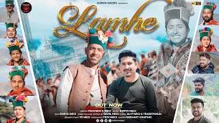 Lamhe  Praveen K NegiSurya Negi Jai P Negi  Latest Kinnauri Video 2024 Kinnauri song 2023 [upl. by Marna454]