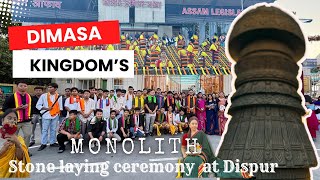 Grand Inauguration of Dimasa kachari Monolith at Assam Legislative Assembly  Guwahati [upl. by Bywaters]