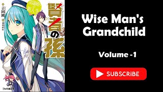 Light Novel  Isekai Light Novel  Wisemans Grandchild  Volume 01 [upl. by Etnaud230]