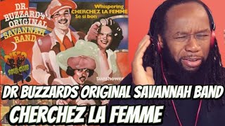 DR BUZZARDS ORIGINAL SAVANNAH BAND Cherchez La Femme REACTIONFeaturing kid Creole first hearing [upl. by Mast]