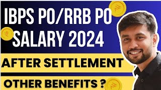 IBPS PO Salary 2024 after 12th Bipartite Settlement  New Joinee Latest Salary [upl. by Fruma]