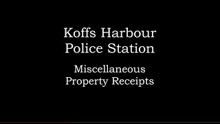 Coffs Harbour Police The Case of the missing Miscellaneous Property Receipts  continued 20241113 09 [upl. by Danna638]