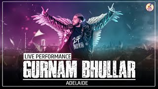 Gurnam Bhullar Live Performance Adelaide entertainment ptc gurnambhullar punjabisong [upl. by Assin]